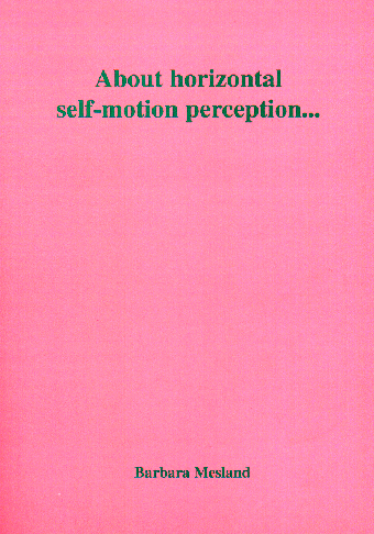 About horizontal self-motion perception...
